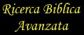 Ricerca Biblica Avanzata